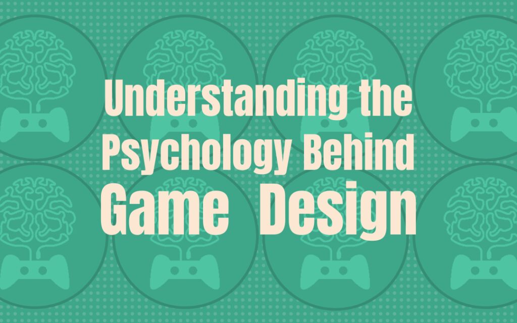 the psychology of game design understanding player motivation and engagement